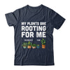 My Plants Are Rooting For Me Funny Gardening Gardener Lover Shirt & Tank Top | siriusteestore