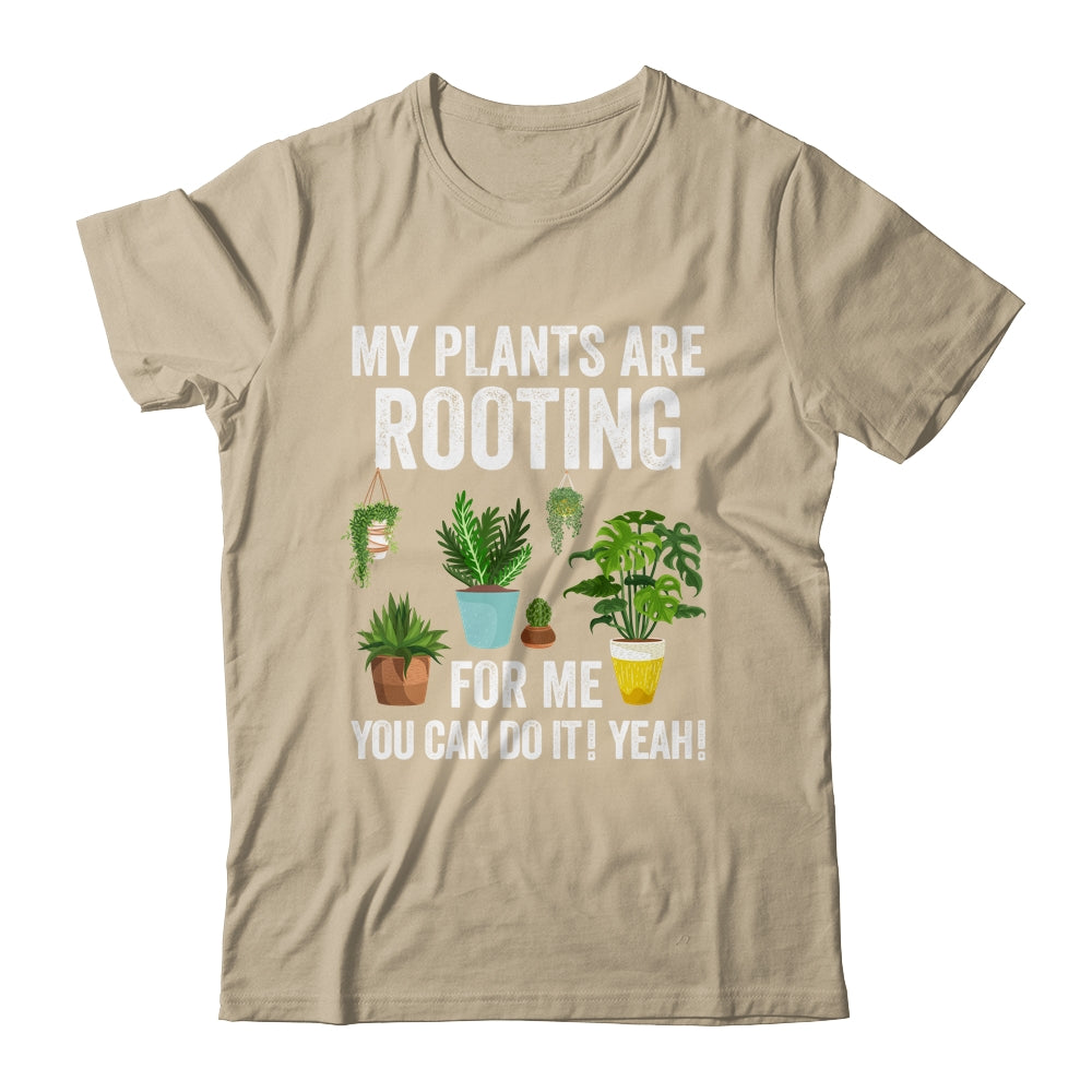 My Plants Are Rooting For Me Funny Gardening Gardener Lover Shirt & Tank Top | siriusteestore