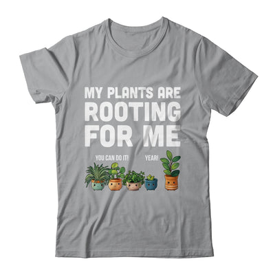 My Plants Are Rooting For Me Funny Gardening Gardener Lover Shirt & Tank Top | siriusteestore
