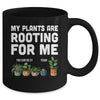 My Plants Are Rooting For Me Funny Gardening Gardener Lover Mug | siriusteestore