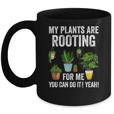 My Plants Are Rooting For Me Funny Gardening Gardener Lover Mug | siriusteestore