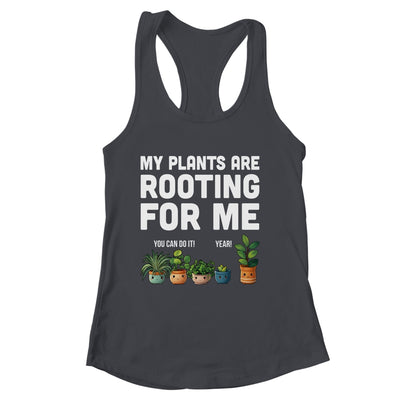 My Plants Are Rooting For Me Funny Gardening Gardener Lover Shirt & Tank Top | siriusteestore