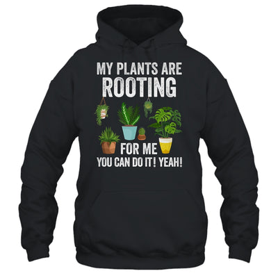 My Plants Are Rooting For Me Funny Gardening Gardener Lover Shirt & Tank Top | siriusteestore