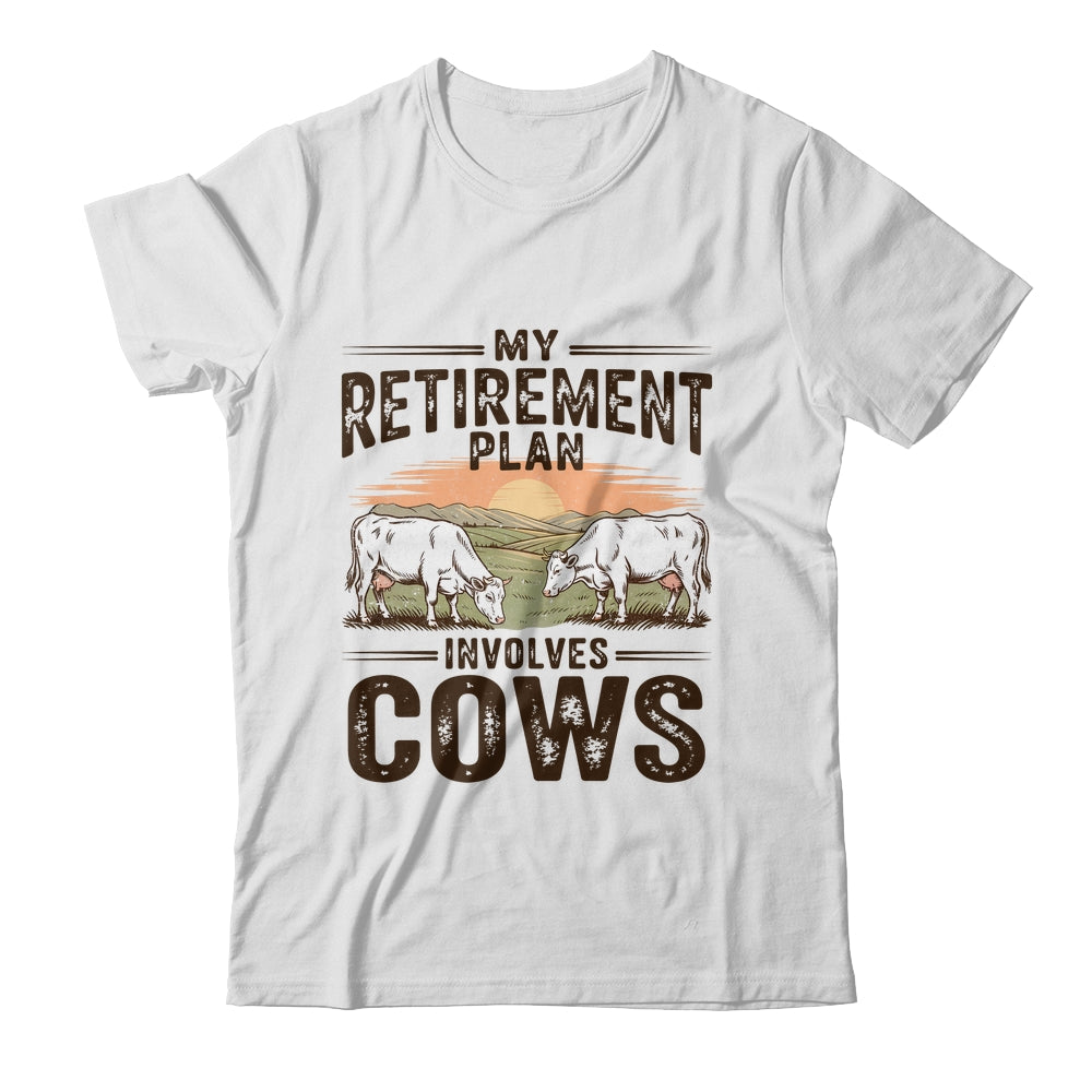 My Retirement Plan Involves Cows Funny Farmer Retired Men Shirt & Hoodie | siriusteestore