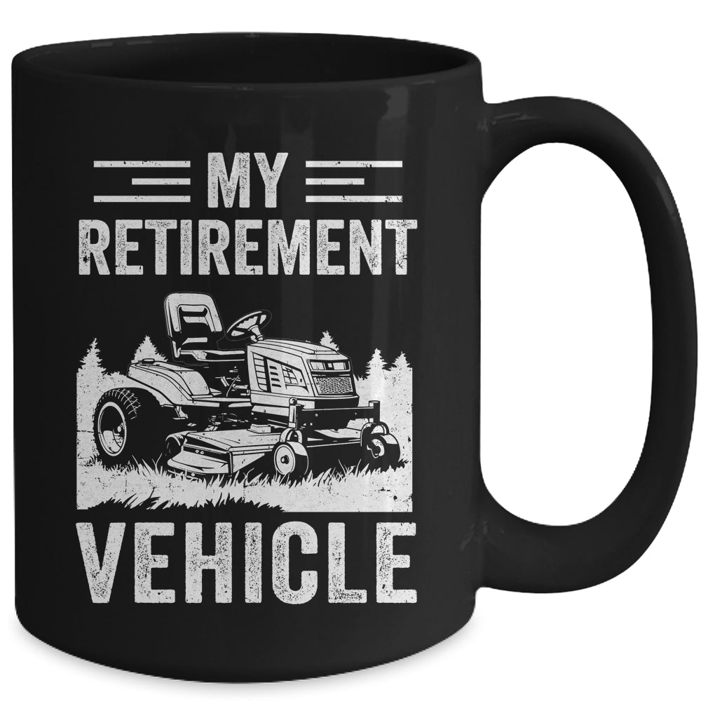 My Retirement Vehicle Funny Riding Lawn Mower Retro Dad Mug | siriusteestore