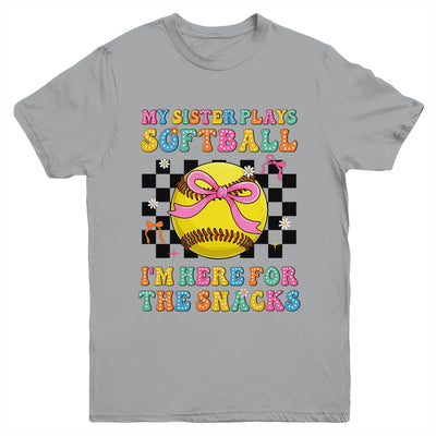 My Sister Plays Softball I'm Here For The Snacks Kid Girls Youth Shirt | siriusteestore