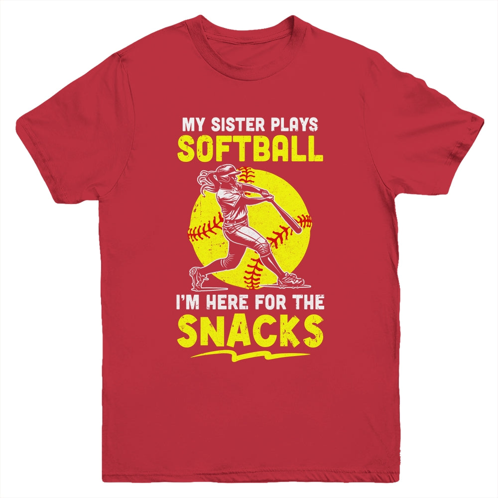 My Sister Plays Softball I'm Here For The Snacks Youth Shirt | siriusteestore