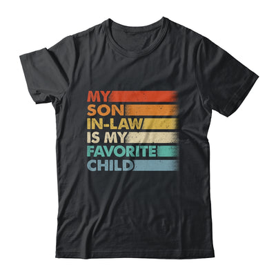 My Son In Law Is My Favorite Child Fathers Day Retro Shirt & Hoodie | siriusteestore