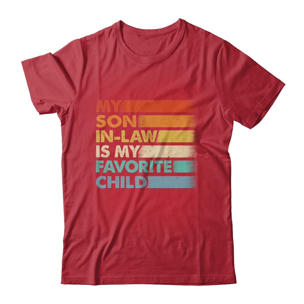 My Son In Law Is My Favorite Child Fathers Day Retro Shirt & Hoodie | siriusteestore