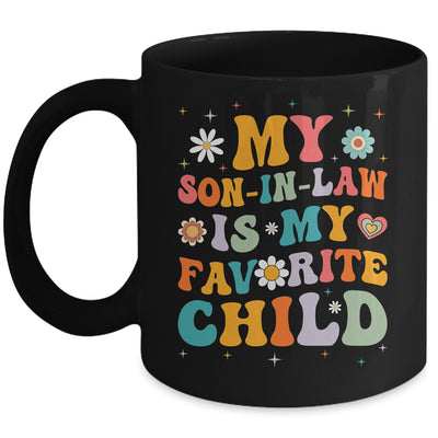 My Son In Law Is My Favorite Child Funny Family Humor Groovy Mug | siriusteestore