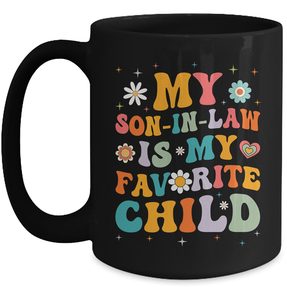 My Son In Law Is My Favorite Child Funny Family Humor Groovy Mug | siriusteestore