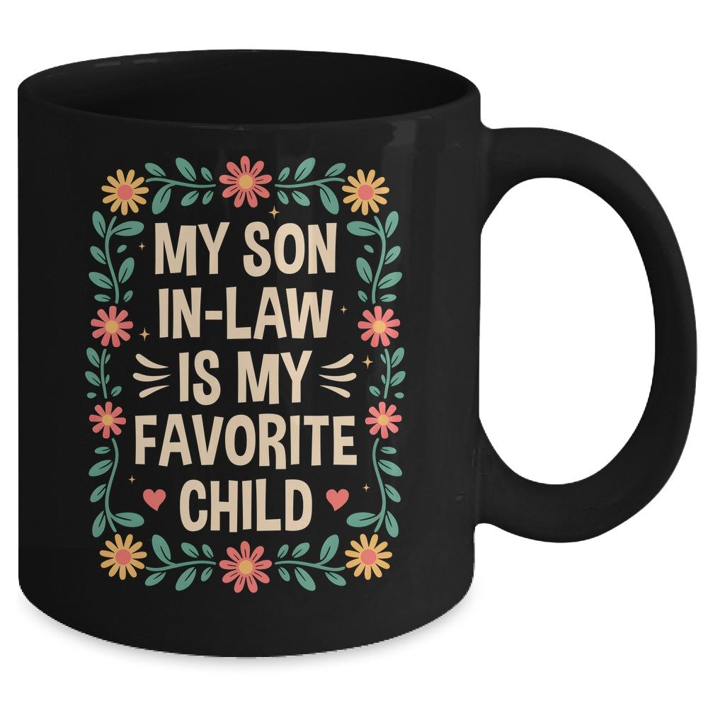 My Son In Law Is My Favorite Child Mothers Day Mother In Law Mug | siriusteestore