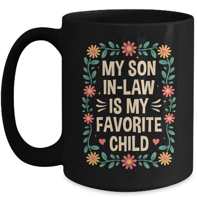 My Son In Law Is My Favorite Child Mothers Day Mother In Law Mug | siriusteestore