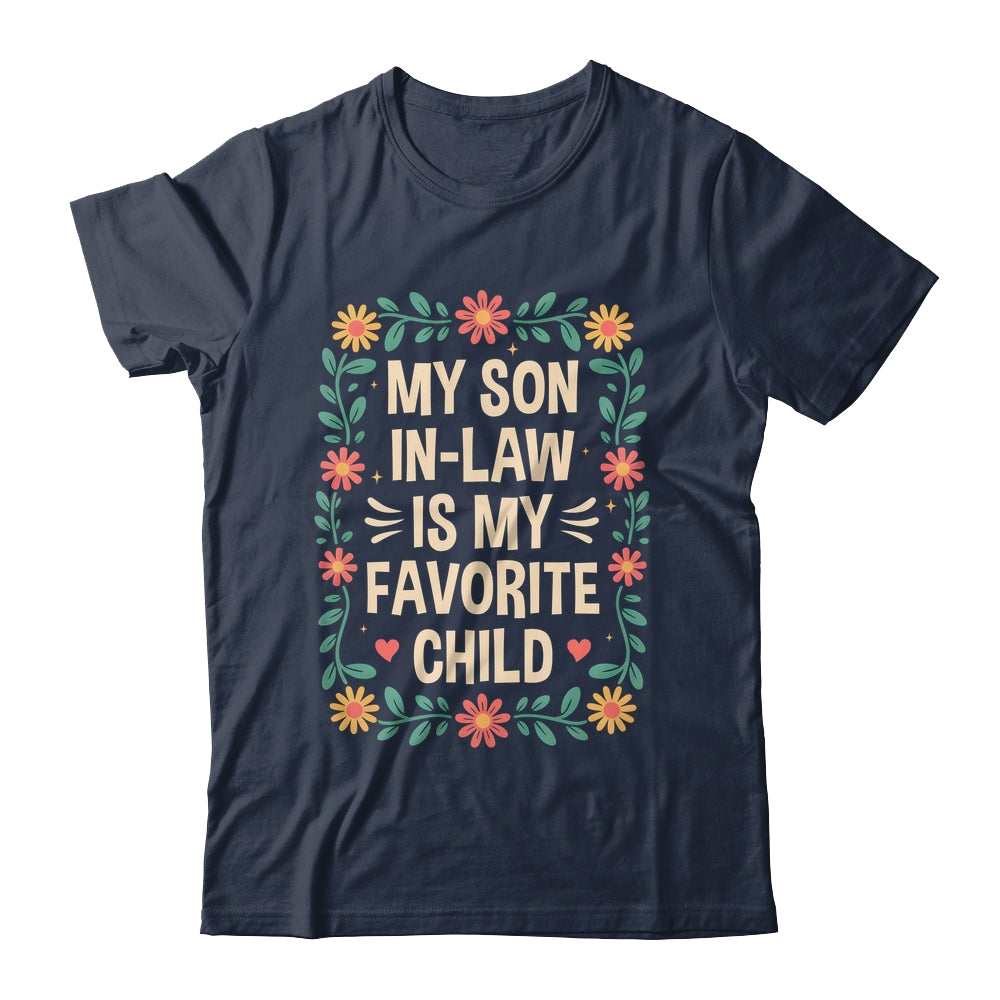 My Son In Law Is My Favorite Child Mothers Day Mother In Law Shirt & Hoodie | siriusteestore