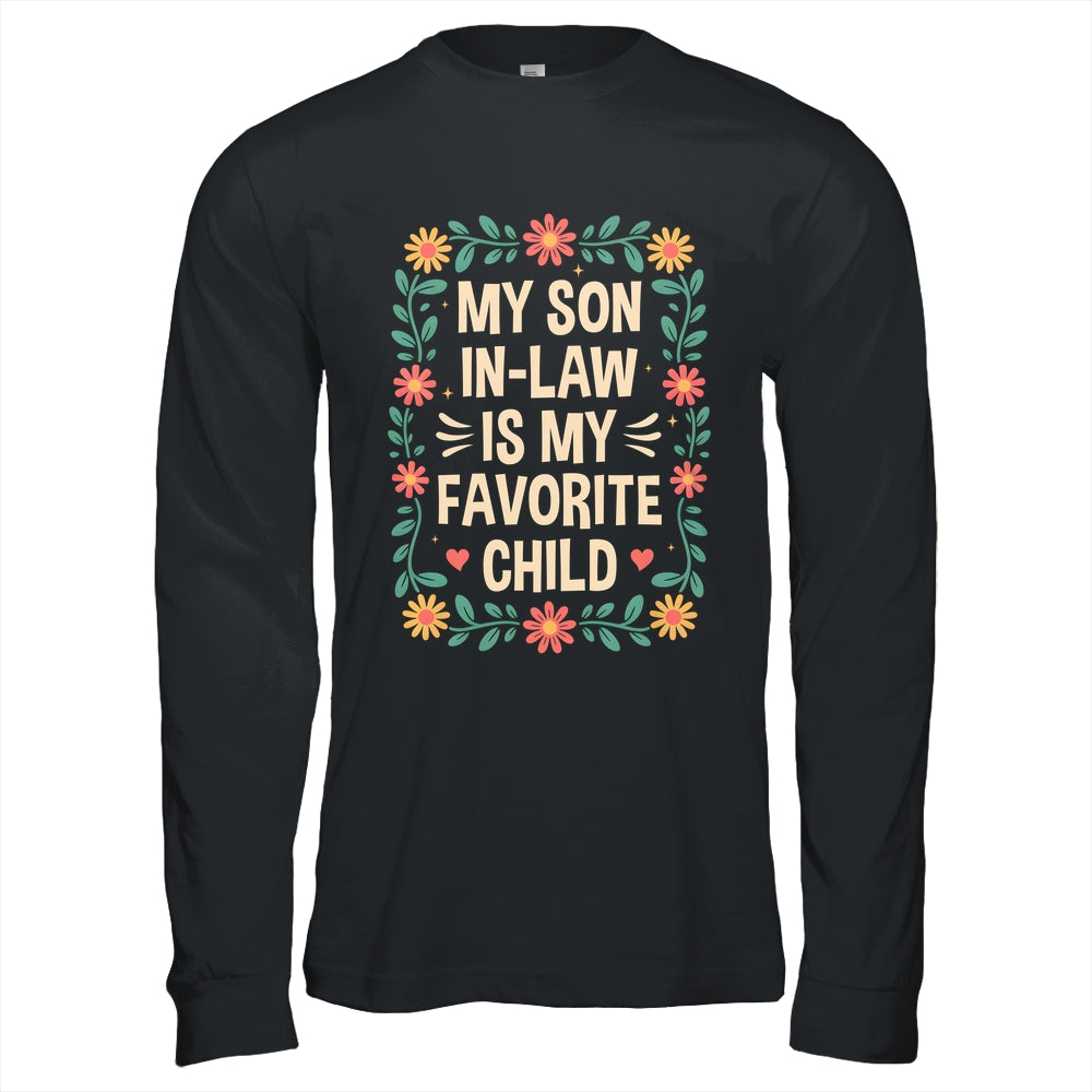 My Son In Law Is My Favorite Child Mothers Day Mother In Law Shirt & Hoodie | siriusteestore