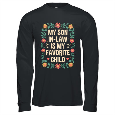 My Son In Law Is My Favorite Child Mothers Day Mother In Law Shirt & Hoodie | siriusteestore