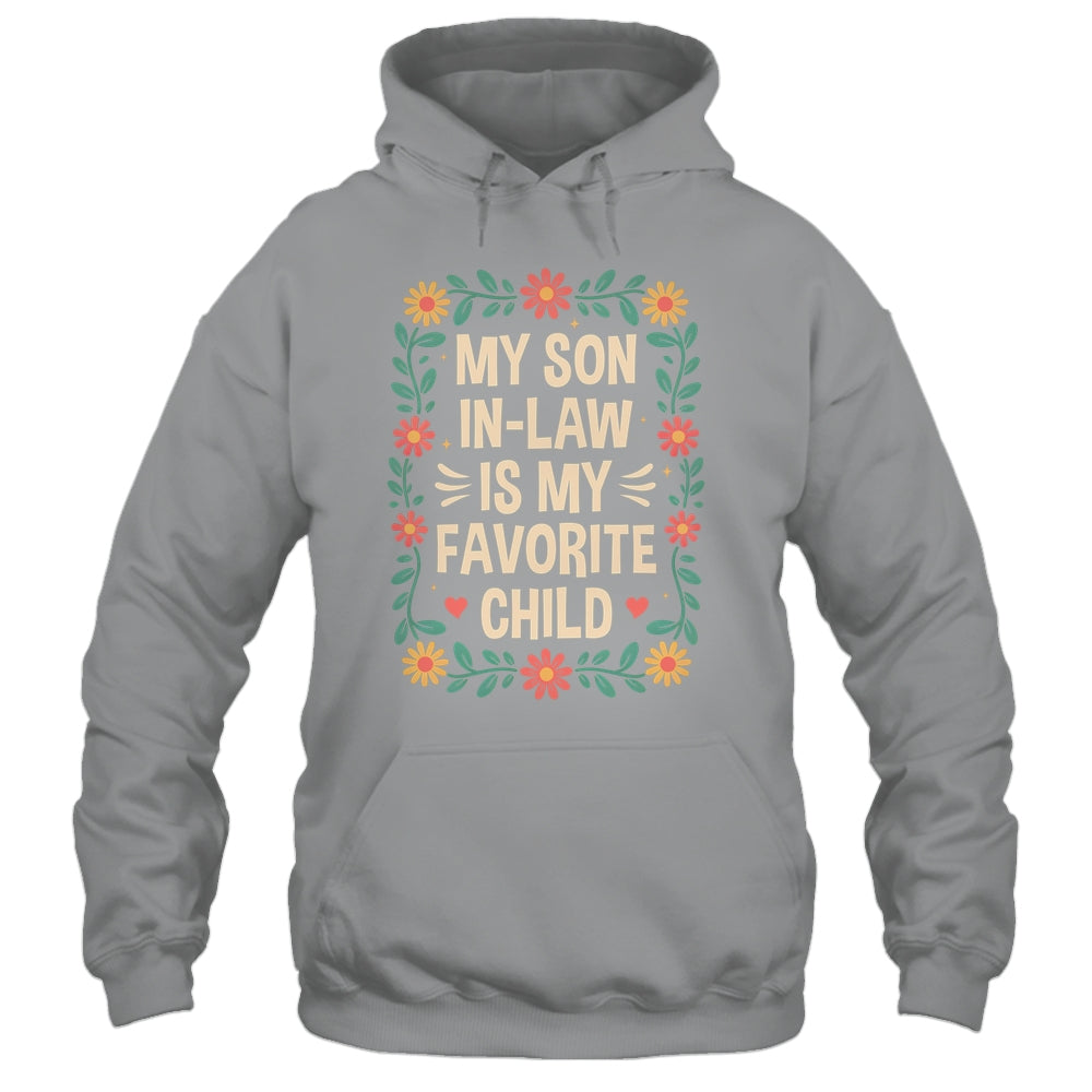 My Son In Law Is My Favorite Child Mothers Day Mother In Law Shirt & Hoodie | siriusteestore