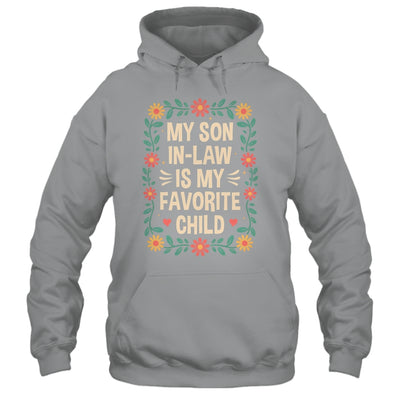 My Son In Law Is My Favorite Child Mothers Day Mother In Law Shirt & Hoodie | siriusteestore