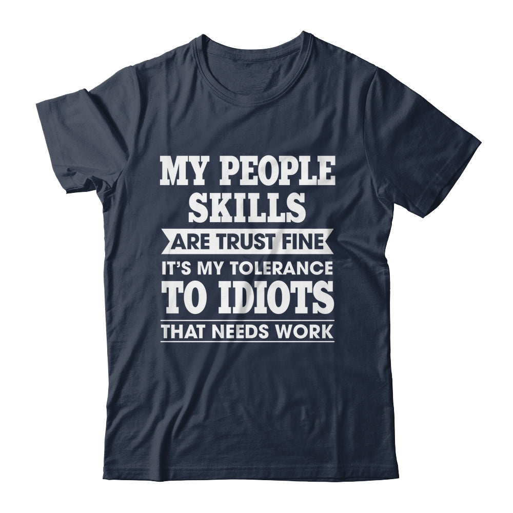 My Tolerance To Idiots Needs Work Funny Sarcasm Men Women Shirt & Tank Top | siriusteestore