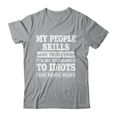 My Tolerance To Idiots Needs Work Funny Sarcasm Men Women Shirt & Tank Top | siriusteestore