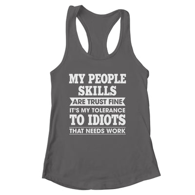 My Tolerance To Idiots Needs Work Funny Sarcasm Men Women Shirt & Tank Top | siriusteestore