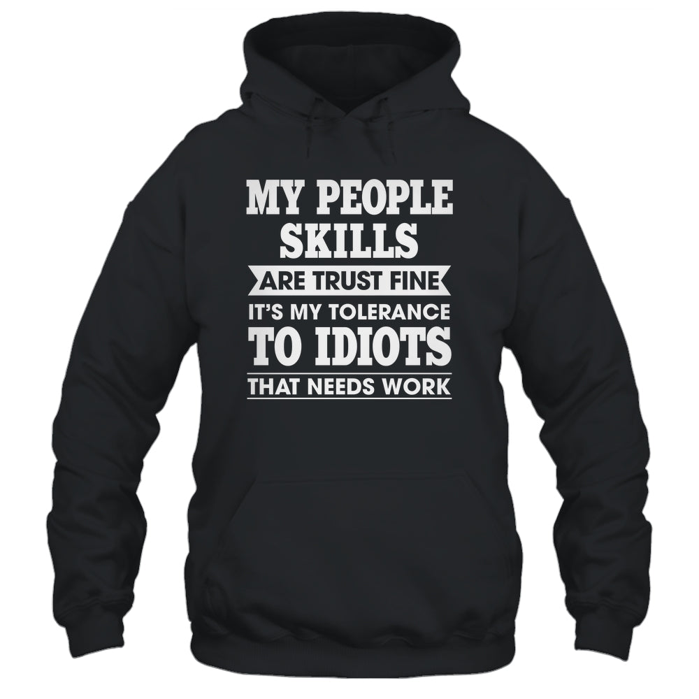 My Tolerance To Idiots Needs Work Funny Sarcasm Men Women Shirt & Tank Top | siriusteestore