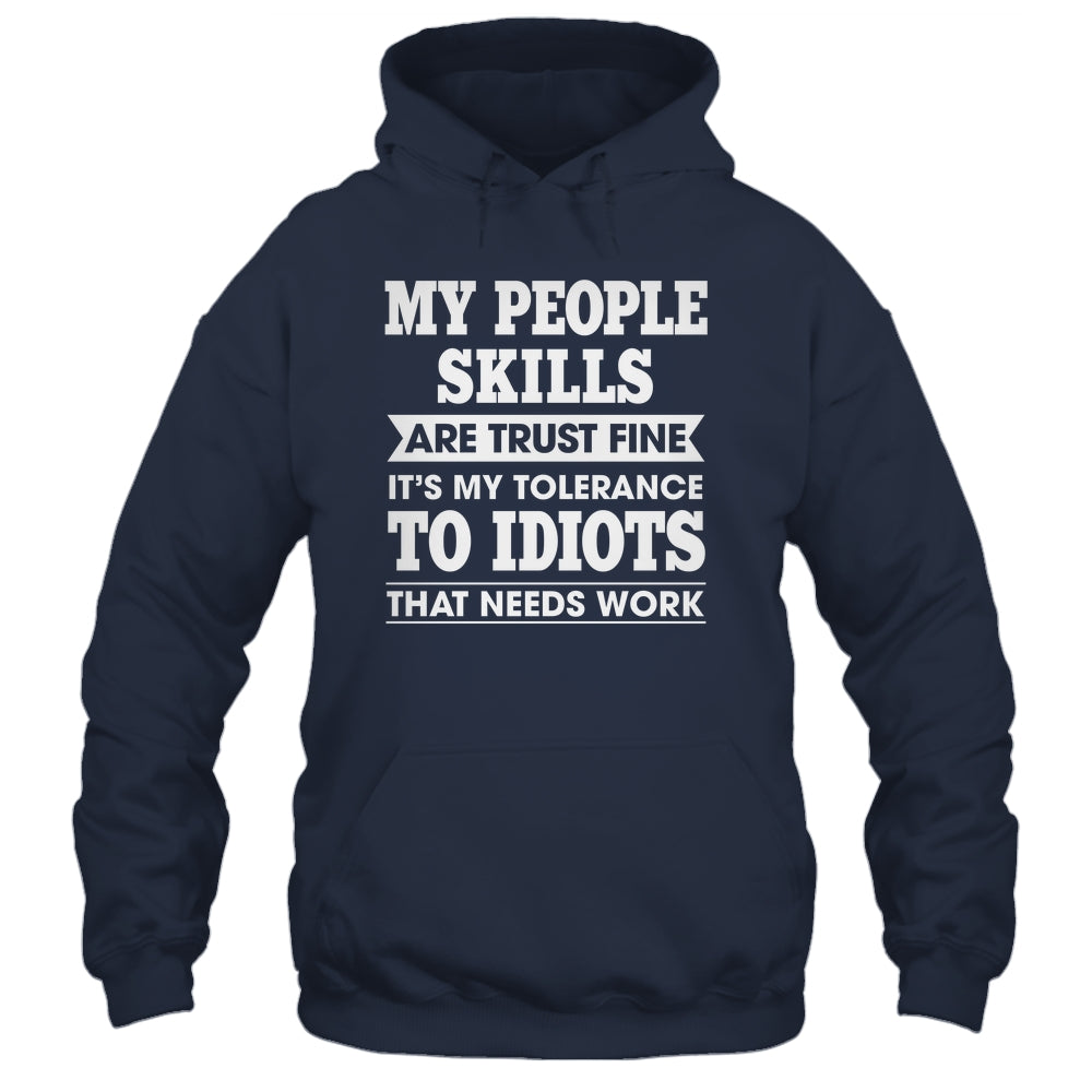 My Tolerance To Idiots Needs Work Funny Sarcasm Men Women Shirt & Tank Top | siriusteestore