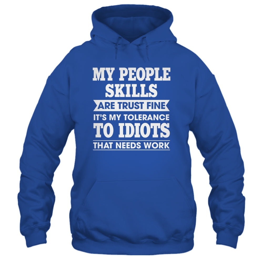 My Tolerance To Idiots Needs Work Funny Sarcasm Men Women Shirt & Tank Top | siriusteestore