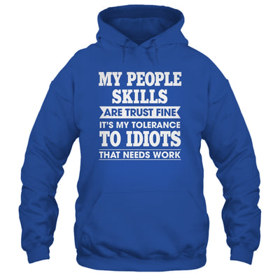 My Tolerance To Idiots Needs Work Funny Sarcasm Men Women Shirt & Tank Top | siriusteestore