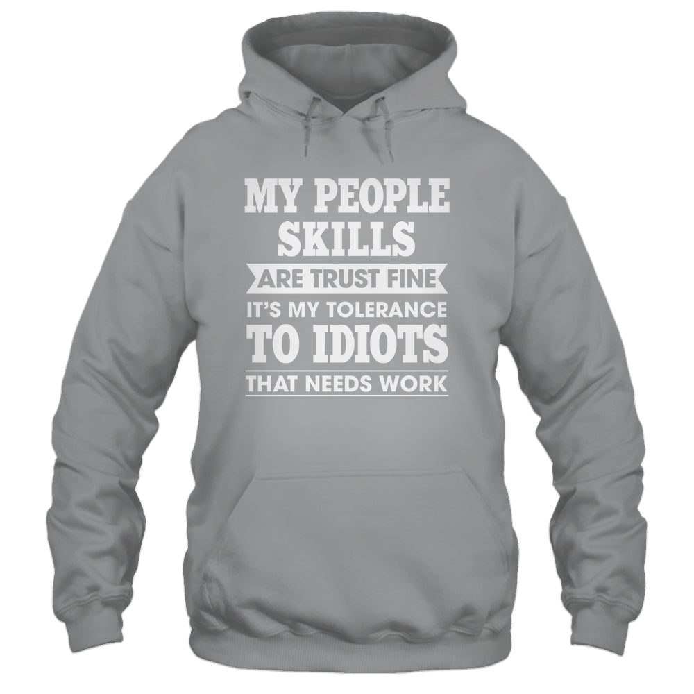 My Tolerance To Idiots Needs Work Funny Sarcasm Men Women Shirt & Tank Top | siriusteestore