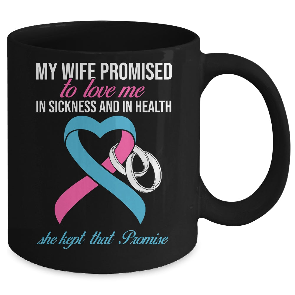 My Wife Promises To Me In Sickness Breast Cancer For Men Mug | siriusteestore