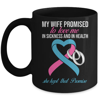 My Wife Promises To Me In Sickness Breast Cancer For Men Mug | siriusteestore