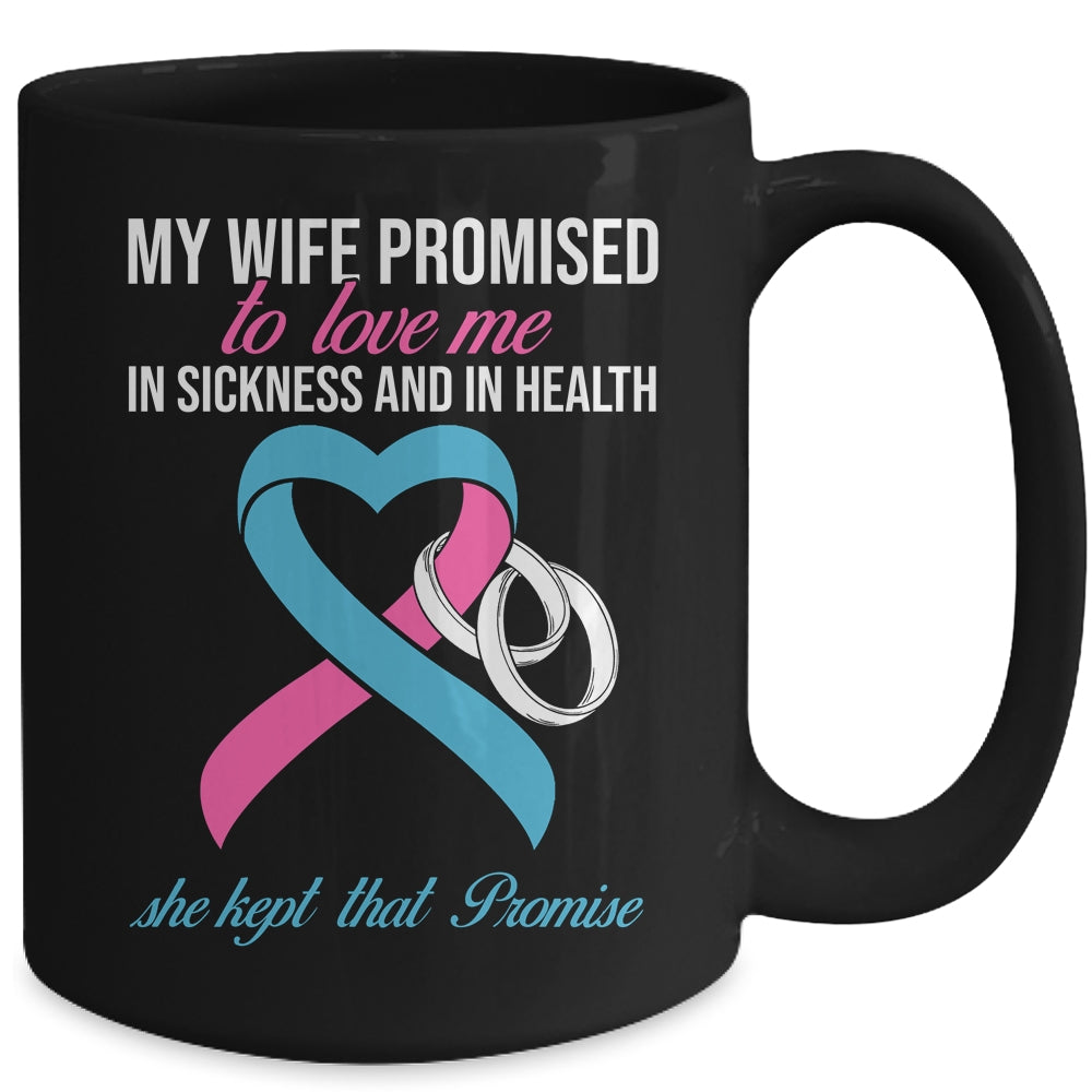 My Wife Promises To Me In Sickness Breast Cancer For Men Mug | siriusteestore