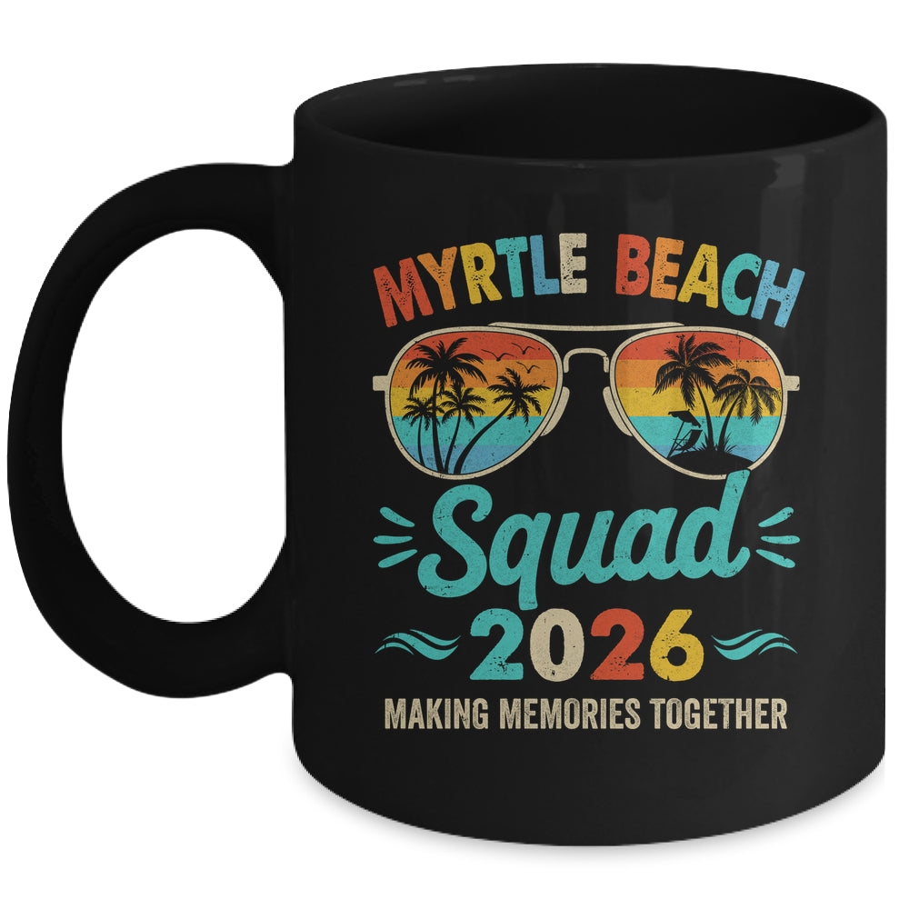 Myrtle Beach 2026 Vacation Friends Family Matching Group Mug | siriusteestore