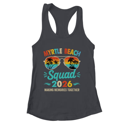 Myrtle Beach 2026 Vacation Friends Family Matching Group Shirt & Tank Top | siriusteestore