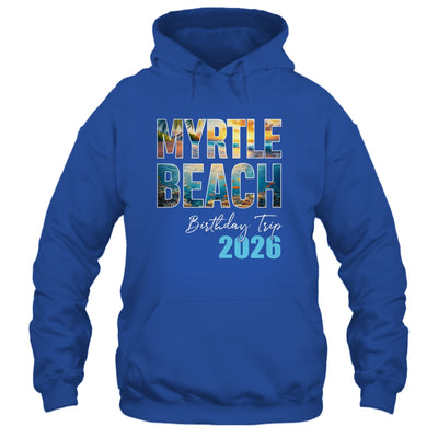 Myrtle Beach Birthday Trip 2026 Vacation Party Crew Cruise Shirt & Tank Top | siriusteestore