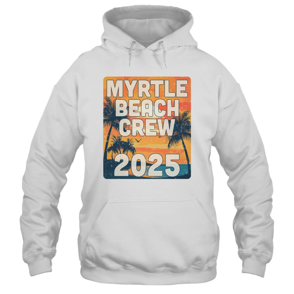 Myrtle Beach Crew 2025 Vacation Matching Group Travelers Trip Shirt & Tank Top | siriusteestore
