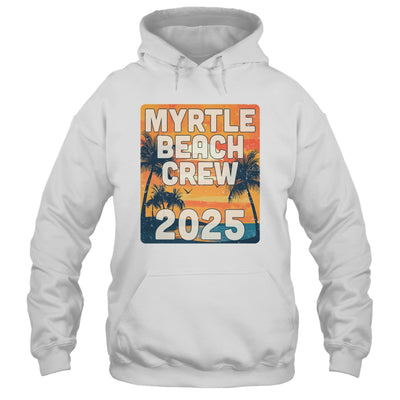 Myrtle Beach Crew 2025 Vacation Matching Group Travelers Trip Shirt & Tank Top | siriusteestore