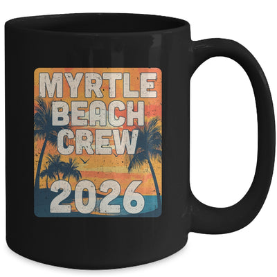 Myrtle Beach Crew 2026 Vacation Matching Group Travelers Trip Mug | siriusteestore