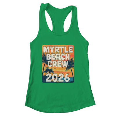 Myrtle Beach Crew 2026 Vacation Matching Group Travelers Trip Shirt & Tank Top | siriusteestore