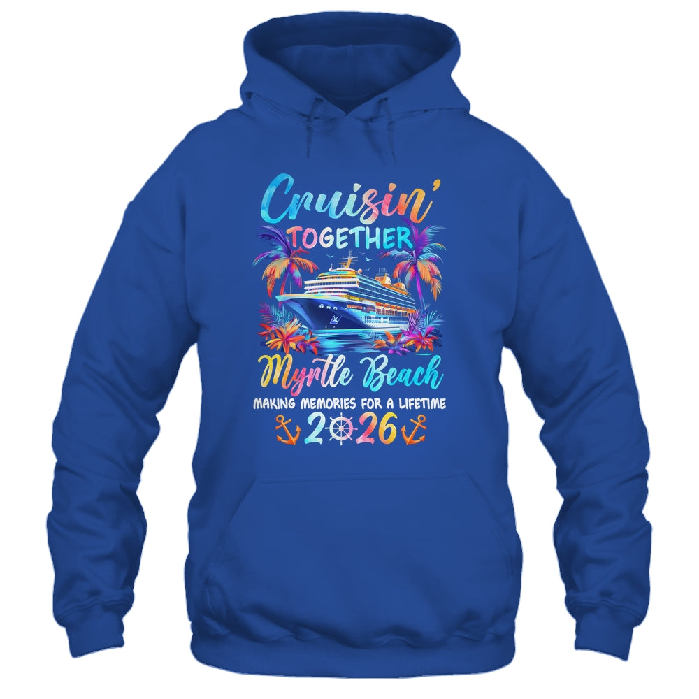 Myrtle Beach Cruise 2026 Family Cruisin' Vacation Together Shirt & Tank Top | siriusteestore