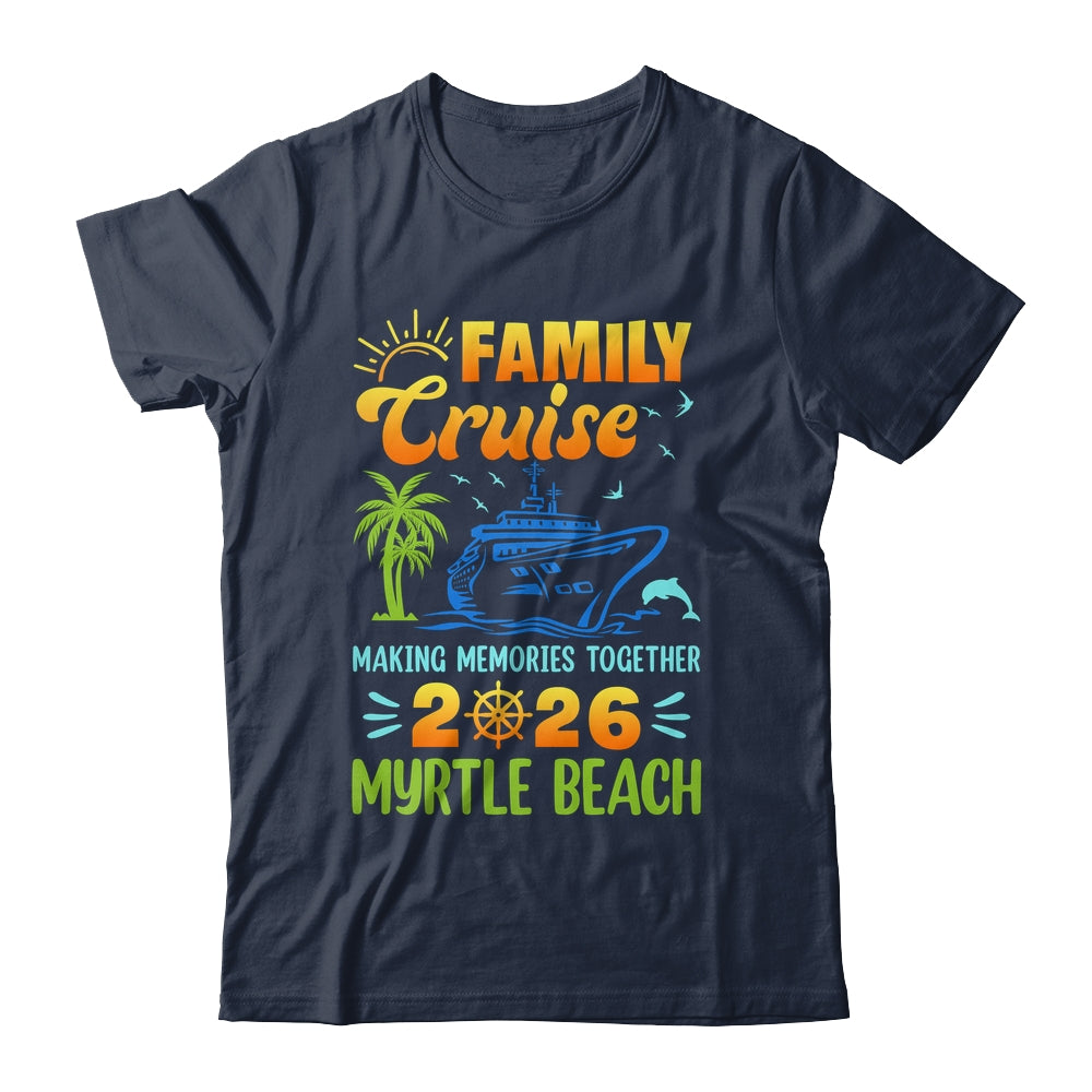 Myrtle Beach Cruise 2026 Family Friends Group Vacation Matching Shirt & Tank Top | siriusteestore