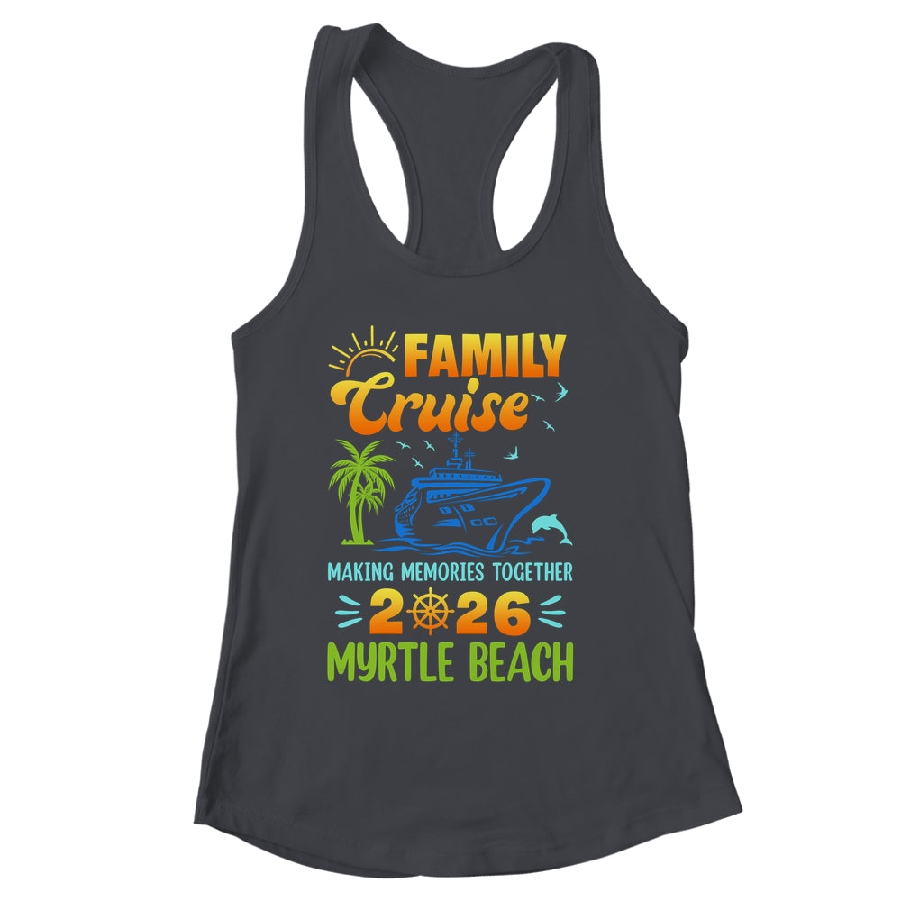 Myrtle Beach Cruise 2026 Family Friends Group Vacation Matching Shirt & Tank Top | siriusteestore