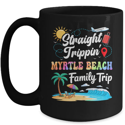 Myrtle Beach Family Vacation 2025 Straight Trippin Trip Mug | siriusteestore