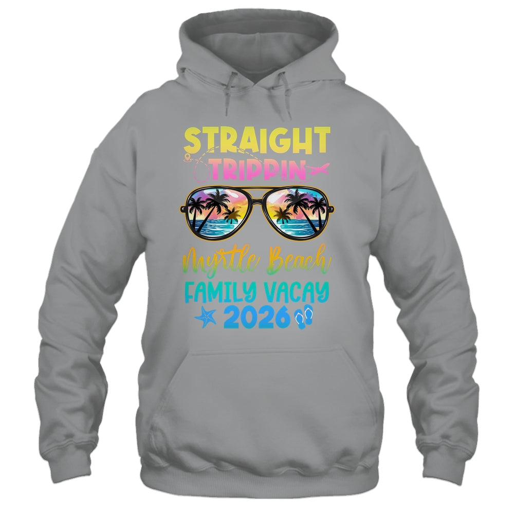 Myrtle Beach Family Vacay Vacation 2026 Straight Trippin Shirt & Tank Top | siriusteestore