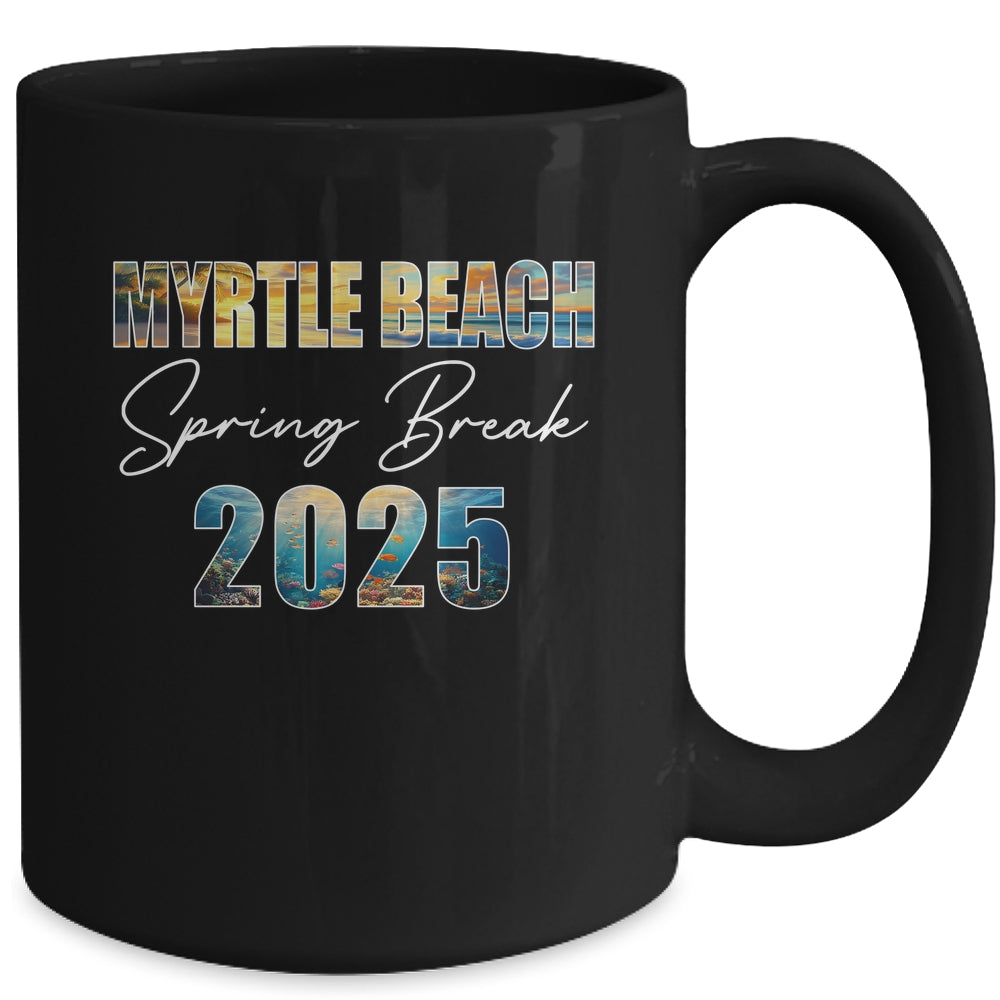 Myrtle Beach Spring Break 2025 Summer Vacation Beach Mug | siriusteestore