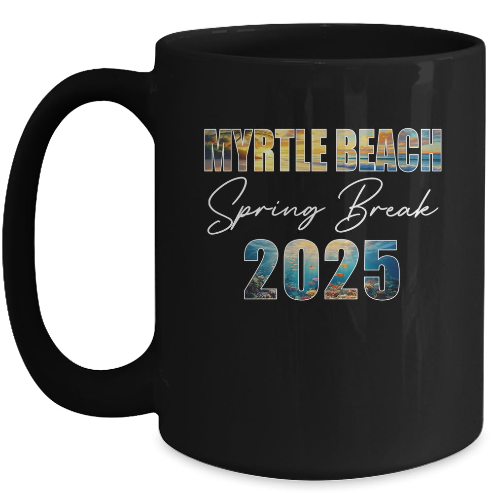 Myrtle Beach Spring Break 2025 Summer Vacation Beach Mug | siriusteestore
