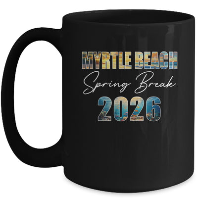 Myrtle Beach Spring Break 2026 Summer Vacation Beach Mug | siriusteestore
