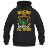 Nacho Average Bus Driver Funny Busman Hilarious Joke Humor Shirt & Hoodie | siriusteestore