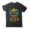Nacho Average ESL Teacher Mexican Cinco De Mayo Fiesta Shirt & Hoodie | siriusteestore